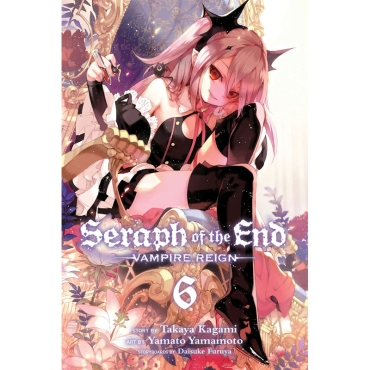 Manga: Seraph of the End Vampire Reign Vol. 6