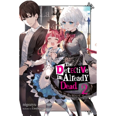 Light Novel: The Detective is Already Dead Vol. 02
