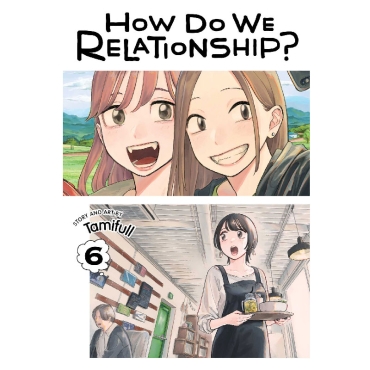 Манга: How Do We Relationship? vol. 6