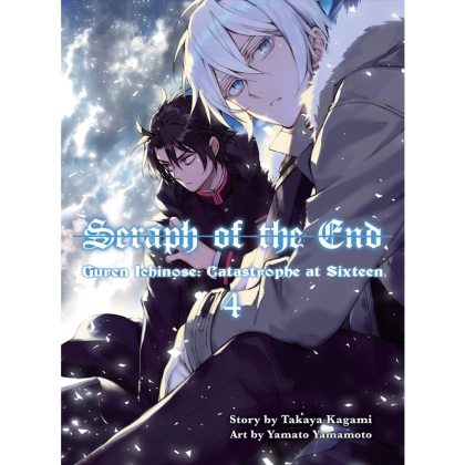 Light Novel: Seraph Of The End vol. 4 : Guren Ichinose: Catastrophe at Sixteen