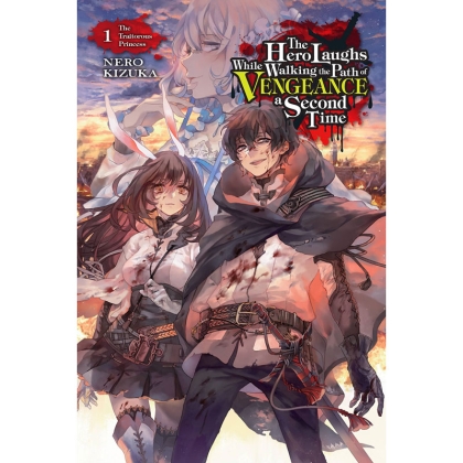 Light Novel: The Hero Laughs While Walking the Path of Vengence A Second Time, Vol. 1