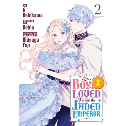 Манга: The Boy I Loved Became the Jaded Emperor 2 Final